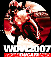 29 Giugno - 1 Luglio: Partecipazione al WDW2007 World Ducati Week
