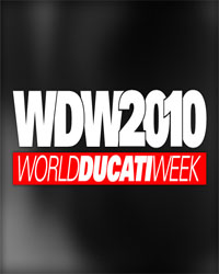 10-13 Giugno: Partecipazione al WDW 2010 World Ducati Week